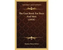 The Gun Book for Boys and Men (1918)