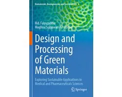 Biomaterials, Bioengineering and Sustainability4- Design and Processing of Green Materials