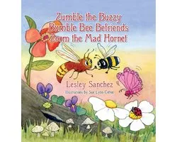 Zumble the Buzzy Bumble Bee Befriends Zoom the Mad Hornet