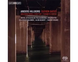 Royal Stockholm Philharmonic Orchestra - Hillborg: Eleven Gates | King Tide | Exquisite Corpse | Dreaming River (SACD)