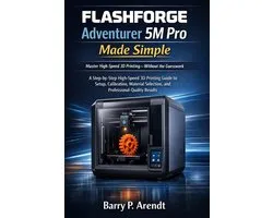 Smart Devices Made Easy- FLASHFORGE Adventurer 5m Pro Made Simple