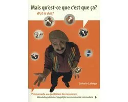 Mais qu'est-ce que c'est que ça?