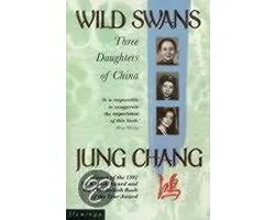 Wild swans. Three daughters of China | Yong Chang
