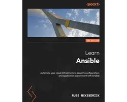 Learn Ansible - Second Edition: Automate your cloud infrastructure, security configuration, and application deployment with Ansible
