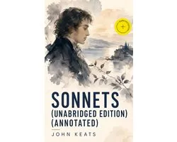 Sonnets (Unabridged Edition) (Annotated)