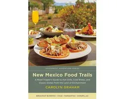Southwest Adventure Series - New Mexico Food Trails