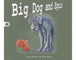 Big Dog & Squiz