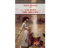 Von Hexen und Unholden