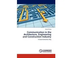 Communication in the Architecture, Engineering and Construction Industry