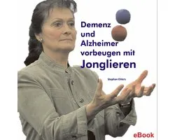Demenz und Alzheimer vorbeugen mit Jonglieren