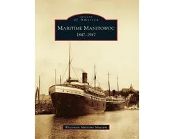 Images of America - Maritime Manitowoc