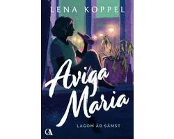 Aviga Maria 2 - Lagom är sämst