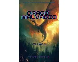 Drago Malvagio:Un Epico LITRPG Fantasia Avventura Romanzo(Volume 1)