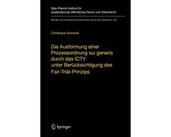Die Ausformung einer Prozessordnung sui generis durch das ICTY unter Berücksichtigung des Fair-Trial-Prinzips