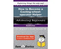 How to Become a Casting-wheel-operator Helper