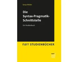 narr STUDIENBÜCHER - Die Syntax-Pragmatik-Schnittstelle