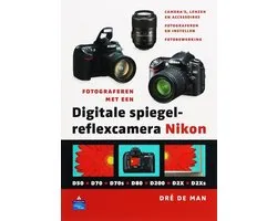 Fotograferen Met Een Digitale Spiegelreflexcamera / Nikon