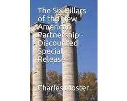 The Six Pillars of the New American Partnership - Discounted Special Release