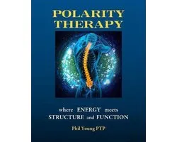 Polarity Therapy - Where Energy Meets Structure and Function