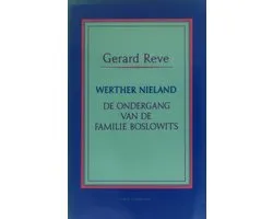 Werther Nieland ; De ondergang van de familie Boslowits