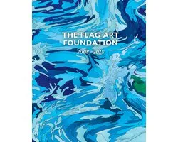 The Flag Art Foundation: 2008-2018