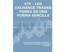 Los exchange traded funds de una forma sencilla