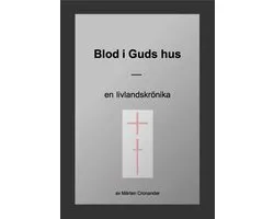 Broder Bernhard – en man av gud 1 - Blod i Guds hus