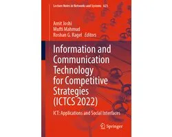 Lecture Notes in Networks and Systems623- Information and Communication Technology for Competitive Strategies (ICTCS 2022)