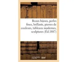 Beaux Bijoux, Perles Fines, Brillants, Pierres de Couleurs, Tableaux Modernes, Sculptures