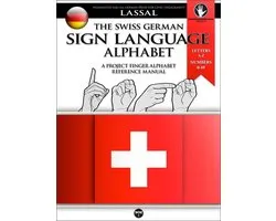 Project FingerAlphabet BASIC 6 - The Swiss German Sign Language Alphabet – A Project FingerAlphabet Reference Manual