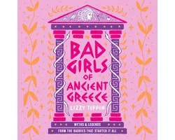 Bad Girls of Ancient Greece