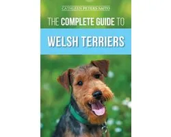 The Complete Guide to Welsh Terriers