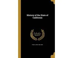 History of the State of California