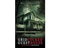 Locked House Hauntings- Gridlocked Guesthouse