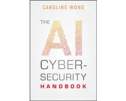 The AI Cybersecurity Handbook