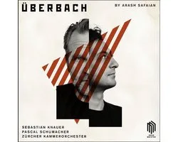 Arash Safaian, Sebastian Knauer, Pascal Schumacher, Zürcher Kammerorchester - ÜberBach (CD)