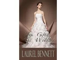 Her Gift 4 - Her Gift -- The Wedding