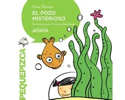 PRIMEROS LECTORES - Pequepizca - El pozo misterioso