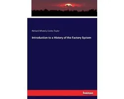 Introduction to a History of the Factory System