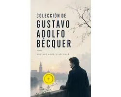 Colección de Gustavo Adolfo Bécquer (Anotado)