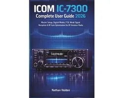 ICOM IC-7300 Complete User Guide 2026