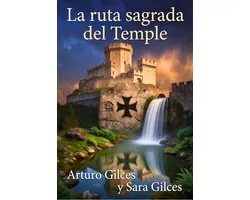 La Ruta Sagrada Del Temple