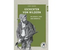 Gschichten vom Wildern