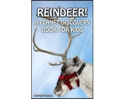 Planet Discovery Books for Kids 3 - Reindeer!