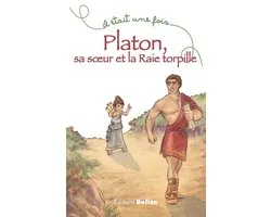 Il était une fois 8 - Platon, sa soeur et la Raie torpille