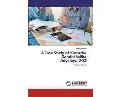 A Case Study of Kasturba Gandhi Balika Vidyalaya, ZOZ