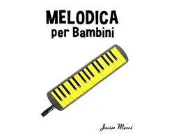 Spartiti Per Bambini- Melodica per Bambini