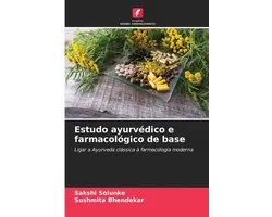 Estudo ayurvédico e farmacológico de base