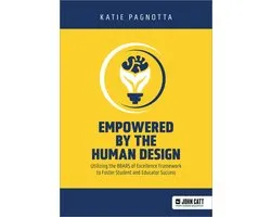 Empowered by the Human Design: Utilizing the BBARS of Excellence Framework to Foster Student and Educator Success
