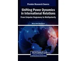 Shifting Power Dynamics in International Relations: From Unipolar Hegemony to Multipolarity